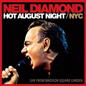 NEIL DIAMOND-HOT AUGUST NIGHT / NYC DLX (CD)
