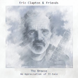 ERIC CLAPTON & FRIENDS-THE BREEZE: AN APPRECIATION OF JJ CALE (CD)