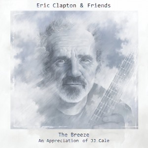Eric Clapton & Friends - The Breeze: An Appreciation Of JJ Cale (2014) (2x Vinyl)