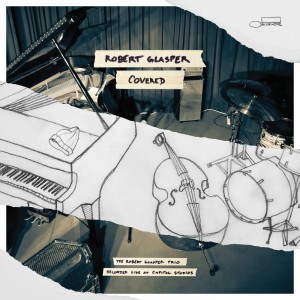 Robert Glasper - Covered (The Robert Glasper Trio Recorded Live At Capitol Studios) (2015) (2x Vinyl)