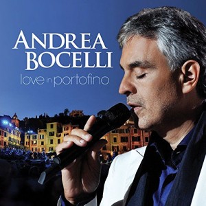 ANDREA BOCELLI-LOVE IN PORTOFINO