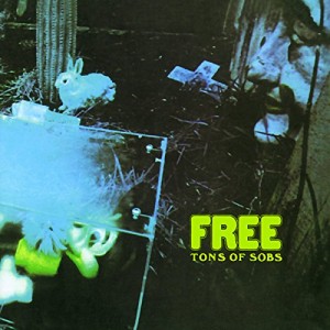 Free - Tons Of Sobs (1968) (CD)