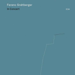 FERENC SNETBERGER-IN CONCERT