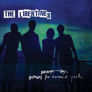 THE LIBERTINES-ANTHEMS FOR DOOMED YOUTH (CD)