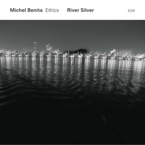 Michel Benita - River Silver (2015) (CD)