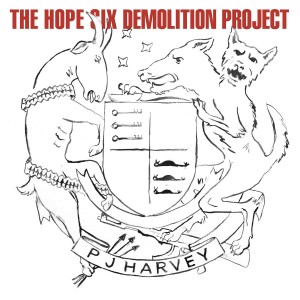 PJ HARVEY-THE HOPE SIX DEMOLITION PROJECT