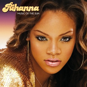 RIHANNA-MUSIC OF THE SUN (VINYL)