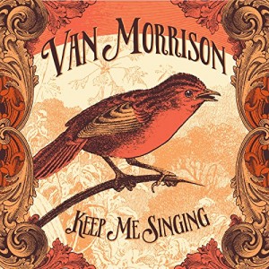 VAN MORRISON-KEEP ME SINGING (LP)