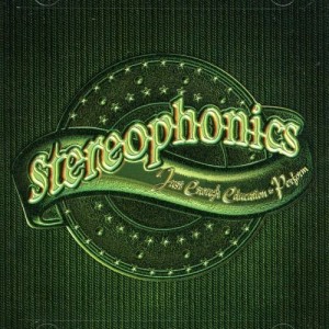 STEREOPHONICS-JUST ENOUGH EDUCATION TO PERFORM