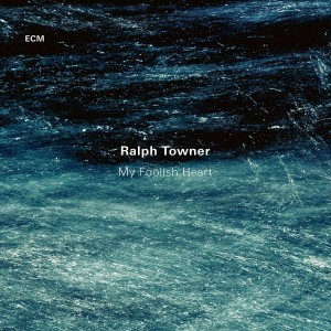 Ralph Towner - My Foolish Heart (2017) (CD)