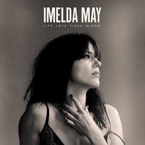 Imelda May - Life Love Flesh Blood (2017) (CD)