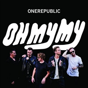ONEREPUBLIC-OH MY MY