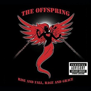 OFFSPRING-RISE AND FALL, RAGE AND GRACE