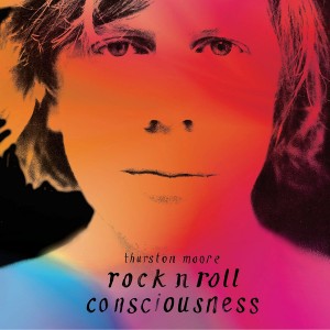 Thurston Moore - Rock ´n´ Roll Consciousness Dlx (Vinyl)