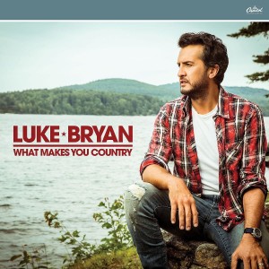 LUKE BRYAN-WHAT MAKES YOU COUNTRY