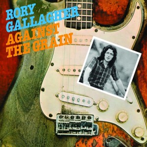 RORY GALLAGHER-AGAINST THE GRAIN