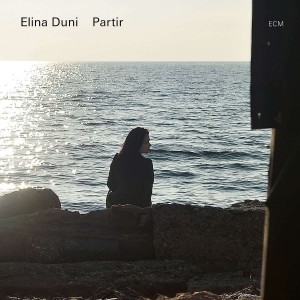 ELINA DUNI-PARTIR (2018) (CD)