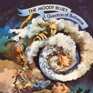 MOODY BLUES-A QUESTION OF BALANCE