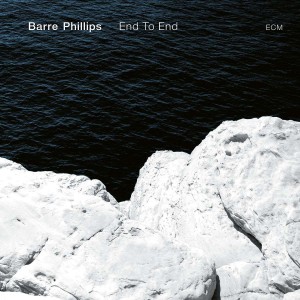 BARRE PHILLIPS-END TO END (2018) (CD)