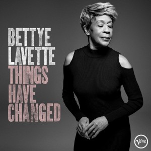 BETTYE LAVETTE-THINGS HAVE CHANGED