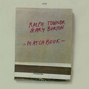 RALPH TOWNER & GARY BURTON-MATCHBOOK (1974) (CD)