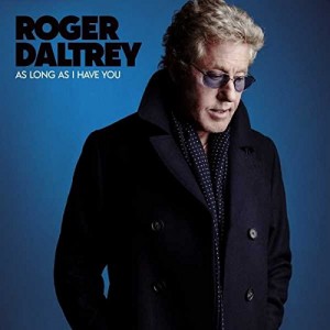 Roger Daltrey - As Long As I Have You (2018) (Vinyl)
