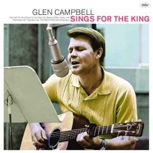 GLEN CAMPBELL-SINGS FOR THE KING (CD)