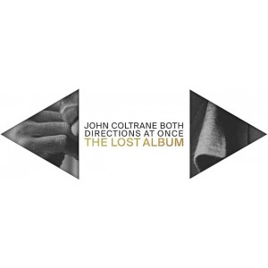 JOHN COLTRANE-BOTH DIRECTIONS AT ONCE: THE LOST ALBUM (DELUXE VINYL)