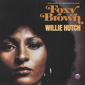 WILLIE HUTCH-FOXY BROWN