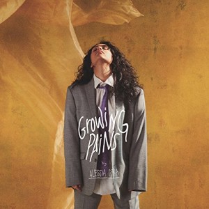 ALESSIA CARA-THE PAINS OF GROWING