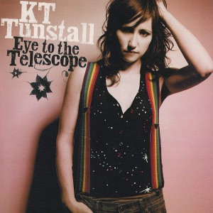 KT TUNSTALL-EYE TO THE TELESCOPE