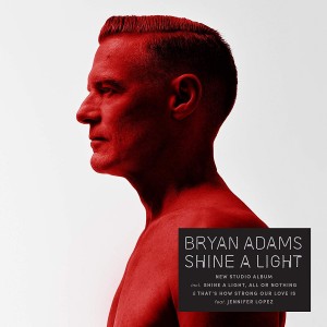 BRYAN ADAMS-SHINE A LIGHT (NEW ARTOWORK) (LP)