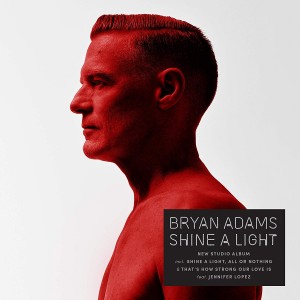 Bryan Adams - Shine A Light (2019) (New Artwork) (Vinyl)