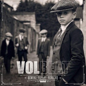 VOLBEAT-REWIND, REPLAY, REBOUND