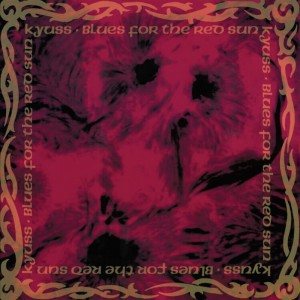 Kyuss - Blues For The Red Sun (1992) (Red Vinyl)