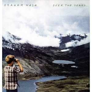 GRAHAM NASH-OVER THE YEARS