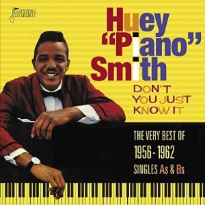 Huey ´Piano´ Smith - Don´t You Just Know It (CD)