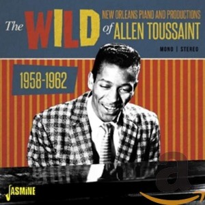 Allen Toussaint - The Wild New Orleans Piano And Productions Of Allen Toussaint (1958 - 62) (CD)