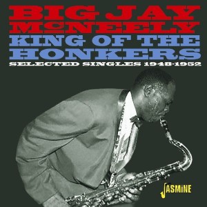Big Jay McNeely - King Of The Honkers (1948-52) (CD)