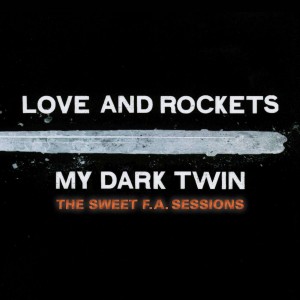 LOVE AND ROCKETS-MY DARK TWIN