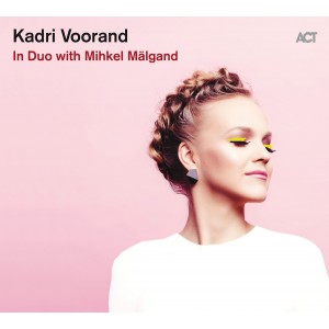 Kadri Voorand - In Duo With Mihkel Mälgand (Digipak CD)