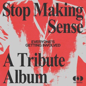 VARIOUS ARTISTS-EVERYONE´S GETTING INVOLVED: STOP MAKING SENSE - A TRIBUTE ALBUM (CD)