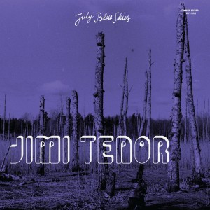 Jimi Tenor & Cold Diamond & Mink - July Blue Skies (2025) (CD)