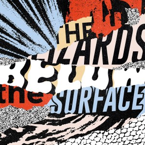 Lizards - Below The Surface (2026) (Vinyl)