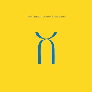 King Crimson - Three Of A Perfect Pair (1984) (Vinyl)