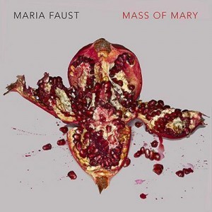 MARIA FAUST-MASS OF MARY