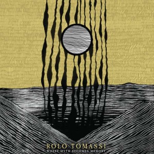ROLO TOMASSI-WHERE MYTH BECOMES MEMORY (VINYL)