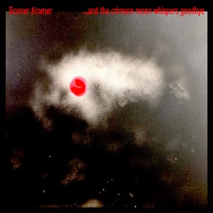 Bonner Kramer - ...and the Crimson Moon Whispers Goodbye (2026) (Clear Vinyl)