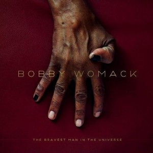 BOBBY WOMACK-THE BRAVEST MAN IN THE UNIVERSE (VINYL)