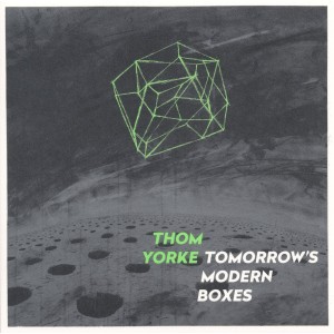 THOM YORKE-TOMORROW´S MODERN BOXES